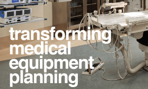 Transforming Medical Equipment Planning